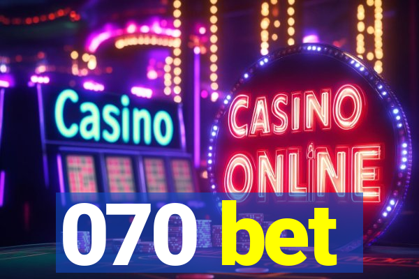 070 bet